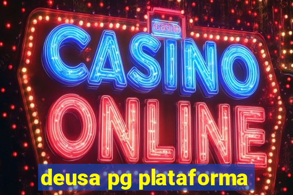 deusa pg plataforma